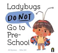 Ladybugs Do Not Go to Preschool