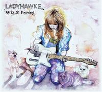 Ladyhawke - Paris is Burning