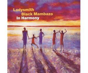 Ladysmith Black Mambazo: In Harmony