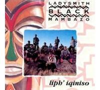 Ladysmith Black Mambazo - Liph' Iqiniso