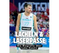 Lächeln & Laserpässe: Die Biografie über Luka Dončić. Hochwertige Hardcoverausgabe