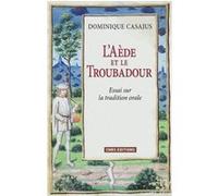 L'aède Et Le Troubadour - Essai Sur La Tradition Orale