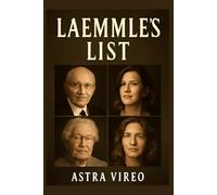LAEMMLE'S LIST: The Untold Story of Carl Laemmle’s Heroic Role in Saving Jewish Refugees During WWII and His Legacy in Hollywood’s Humanitarian Efforts