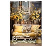 Ländliche Gemütlichkeit (Wandkalender 2026 DIN A3 hoch), CALVENDO Monatskalender: Gemütlichkeit und nostalgische Dekorationen auf dem Lande - KI generiert