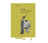 Laennec - L'invention Du Diagnostic Moderne