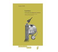 Laennec, L'invention du diagnostic moderne: L'invention du diagnostic moderne