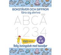 Lära sig skriva bokstäver och siffror Rolig övningsbok med havsdjur 4-6 år: För barn i förskoleålder öva på bokstäver, siffror, linjer och roliga uppgifter