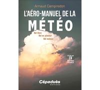 L'aéro-manuel de la Météo - Vol libre, Vol en planeur, Vol moteur