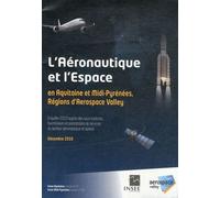 L'aéronautique Et L'espace En Aquitaine Et Midi-Pyrénées, Régions D'aerospace Valley - Enquête 2010 Auprès Des Sous-Traitants, Fournisseurs Et Prestataires De Services Du Secteur...