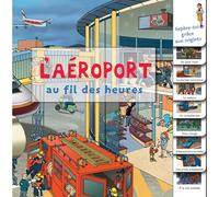 L'aéroport au fil des heures
