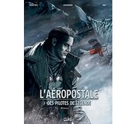 L'Aéropostale – Des Pilotes de légende T05 : Mermoz – Livre II