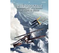 L'Aéropostale - Des pilotes de légende T06 - Henri Rozès - Christophe Bec - Soleil - cartonné - Bande dessinée