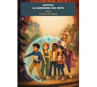 Laetitia, la Gardienne des mots: Tome 6 - Le rideau des préjugés