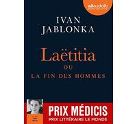 Laëtitia, ou la fin des hommes Ivan Jablonka (Auteur), Maia Baran (Lu par)