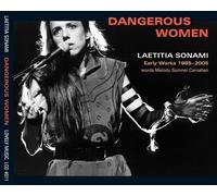Laetitia Sonami - Dangerous Women: Early Works 1985-2005 [Compact Discs]