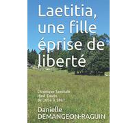 Laetitia, une fille éprise de liberté: Chronique familiale Haut-Doubs de 1854 à 1867