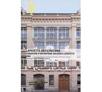 Lafayette anticipations: Fondation d'entreprise Galeries Lafayette OMA