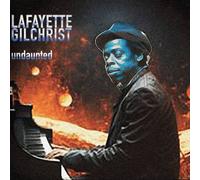 Lafayette Gilchrist - Undaunted [Compact Discs]