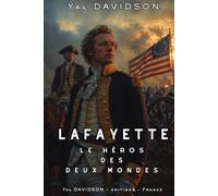 LAFAYETTE: Le héros des deux mondes