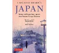Lafcadio Hearn's Japan: Stories and Essays from Japan's Most Famous Foreign Observer