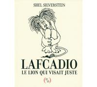 Lafcadio, le lion qui visait juste · Roman illustré dès 7 ans