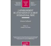 L'affaiblissement de l'état-nation et le droit international privé J. Guillaume (Auteur)