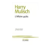 L'Affaire 40/61 Un reportage - Harry Mulisch - Gallimard - broché - Roman