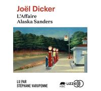 L'affaire Alaska Sanders 1 CD audio - Joël Dicker - Lizzie - Univers Audio - Texte lu (CD) - Textes lus CD