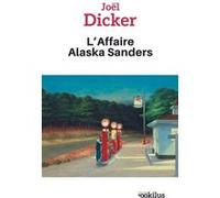 L'Affaire Alaska Sanders Joël Dicker (Auteur)