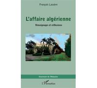 L'affaire Algérienne - Témoignage Et Réflexions | Occasion