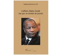 Ibrahima Kalil Konaté – L'affaire Alpha Condé vue par un témoin du procès – Récit – Broché