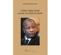 Ibrahima Kalil Konaté – L'affaire Alpha Condé vue par un témoin du procès – Récit – Broché