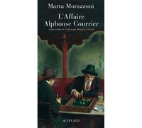 Marta Morazzoni – L'Affaire Alphonse Courrier – Roman – Broché
