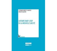 L'affaire baby loup ou la nouvelle laïcité Stéphanie Hennette-Vauchez (Auteur), Vincent Valentin (Auteur)
