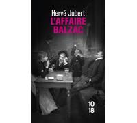L'Affaire Balzac - Hervé Jubert - 10/18 - Poche - Roman