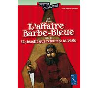 L'affaire Barbe-Bleue - Suivi De Un Bandit Qui Retourne Sa Veste