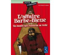 L'affaire Barbe-Bleue - Un bandit qui retourne sa veste Suivi de Un bandit qui retourne sa veste 8/10 ans - Yak Rivais - Retz Eds - broché - roman jeunesse