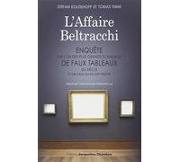 L'affaire Beltracchi - Enquête Sur L'un Des Plus Grands Scandales De Faux Tableaux Du Siècle Et Sur Ceux Qui En Ont Profité | Occasion