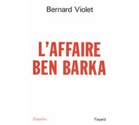 L'Affaire Ben Barka - Bernard Violet - Fayard - broché - Livre