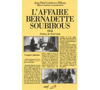L'affaire bernadette soubirous - l'enquête judiciaire de 1858 - Jean-Paul Lefebvre-Filleau - Cerf - Livre