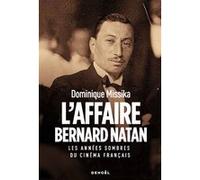 Dominique Missika – L'Affaire Bernard Natan – Les années sombres du cinéma français – Broché