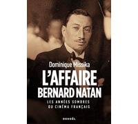 L'Affaire Bernard Natan Dominique Missika (Auteur)