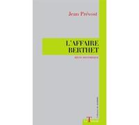 L'affaire berthet Jean Prévost (Auteur)