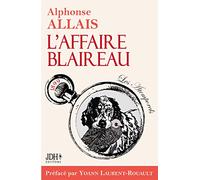 L'Affaire Blaireau - édition 2022: Préface, biographie et bibliographie par Yoann Laurent-Rouault