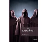 L'affaire Blancbonnet - David Tougeron - Edilivre-Aparis - broché - Roman