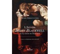 L'affaire Brian Blackwell Ou La Rage De Narcisse