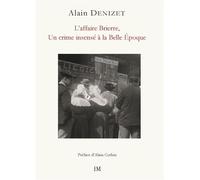 L'affaire Brierre Un crime insensé à la Belle époque - Alain Denizet - Ella - broché - Essai
