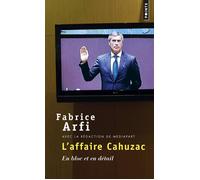 L'Affaire Cahuzac En bloc et en détail - Fabrice Arfi - Points - Poche - Essai