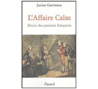 L'affaire Calas - Miroir Des Passions Françaises