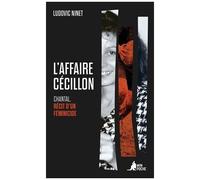 L'affaire Cécillon - Chantal, Récit D'un Féminicide
